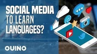 How to Turn Social Media into an Awesome Language-Learning Tool? - OUINO.com