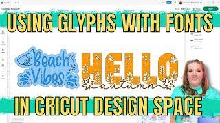 Adding glyphs and special characters to fonts in Cricut Design Space