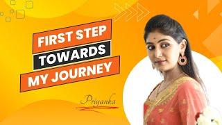 First Step Towards My Journey | Outlook on my new life | Priyanka DS