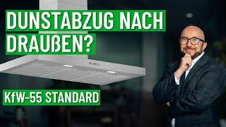 Dunstabzug nach draußen im KfW-55-Standard? Alles, was du wissen musst! | Energieberater klärt auf