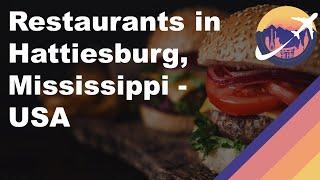 Restaurants in Hattiesburg, Mississippi - USA