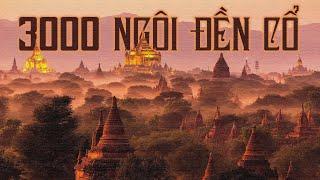 Thành Phố Cổ Bagan - THÀNH PHỐ CỦA NHỮNG NGÔI ĐỀN | Vũ Trụ Nguyên Thủy