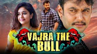 Vajra The Bull - दर्शन की जबरदस्त एक्शन हिंदी डब्ड मूवी l  Poonam Bajwa, Shwetha Chengappa