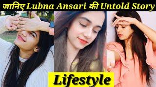 Lubna Ansari|| Lifestyle||biography||Lifestory||age||family boyfriend||career||