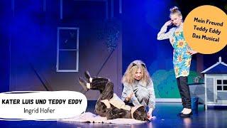 Ingrid Hofer | Kater Luis und Teddy Eddy (Mitschnitt aus "Mein Freund Teddy Eddy - Das Musical“)