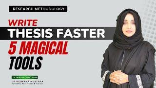 5 Magical Tools To Write Your Thesis Faster & Professional | Dr Rizwana