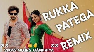 Rukka Patega Remix song Vijay Verma|| Vikas Mixing Mandhiya Dj Remix song Hard punch Bass Vibrations