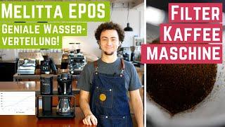 Melitta EPOS Kaffeemaschine - Geniale Wasserverteilung | Test