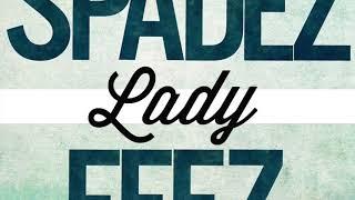 Spadez - Lady feat. Feez [OFFICIAL]