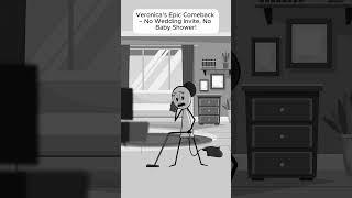 Veronica’s Epic Comeback – No Wedding Invite, No Baby Shower! #animation #relatable #funny #foryou