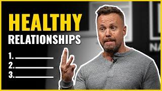 3 Things You Need To Understand About Healthy Relationships | Kerwin Rae