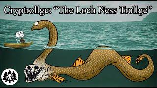 Cryptrollge: “The Loch Ness Trollge” Incident