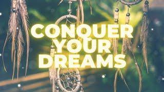 Conquer Your Dreams | #DreamBig