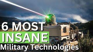 6 MOST INSANE MILITARY TECHNOLOGIES IN THE WORLD