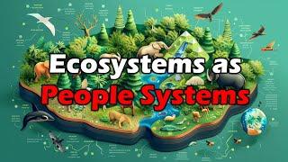 Are Ecosystems still People Systems? (Ecology is!)