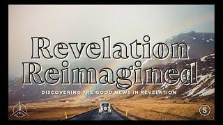 2024.10.12 -  Revelation Reimagined: Part 5 - Pastor Matthew Diaz