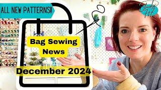 New Bag Patterns!! A round up of the bag making patterns from December 2024