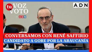 Tu voz, tu voto | Conversamos con René Saffirio, candidato a GORE por la región de La Araucanía