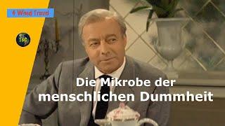 Mikrobe der meschlichen Dummheit - Heinz Rühmann