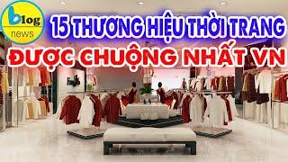 Các thương hiệu thời trang nổi tiếng thế giới được phụ nữ Việt ưa thuộng