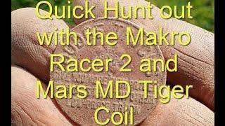 Quick Hunt out with Makro Racer 2 and Mars MD Tiger Coil