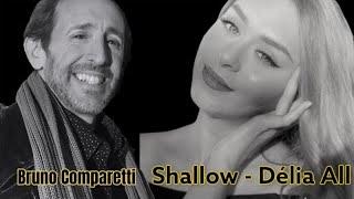 Délia All & Bruno Comparetti - Shallow Lady  Gaga