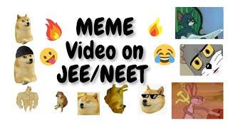 MEME VIDEO on JEE/NEET | Just for FUN | Stress Buster