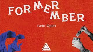 Former Member - "Cold Open" (Official Audio)