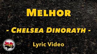 Chelsea Dinorath - Melhor | Letra
