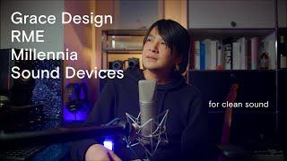 クリーンなサウンドを求めて – Grace Design, RME, Millennia, Sound Devices