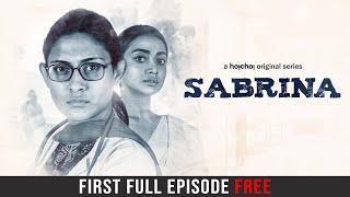 Sabrina | First Episode Free | Mehazabien, Orsha, Yash, Runa | Ashfaque Nipun | hoichoi