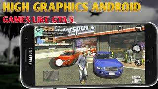 Top 10 HIGH GRAPHICS Android Games like GTA 5 | New Games for Android 2022