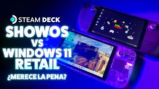 ShowOS en Steam Deck vs Windows 11 Retail | ¿Merece la pena? 