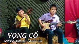 Vọng cổ mới thu (Nnut Thành Trí và Ns Hữu Quí)