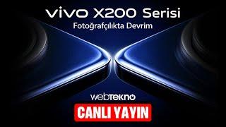 vivo X200 Geliyor!  GLOBAL LANSMANA EŞ ZAMANLI TÜRKÇE CANLI YAYIN