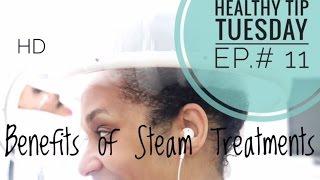 Benefits of Steam Treatments for Natural Hair | Healthy Tip Tuesday Ep. 11 | Tia Kirby