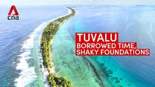 Tuvalu: Living on borrowed time and shaky foundations