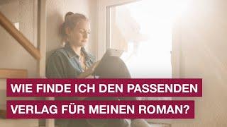 Wie finde ich den passenden Verlag für meinen Roman? - Die 10 häufigsten Fragen zum eigenen Buch