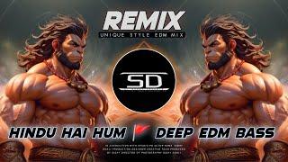 HINDU HAI HUM Dj REMIX | DEEP EDM DANCE BASS | JAY SHREE RAM | DJ SIDAY REMIX 2025 NEW