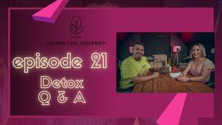 Episode 21: Detox Q & A