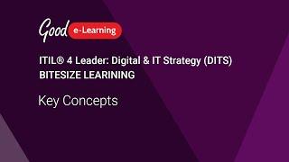 ITIL® 4 Leader: Digital & IT Strategy (ITIL 4 DITS): Key Concepts