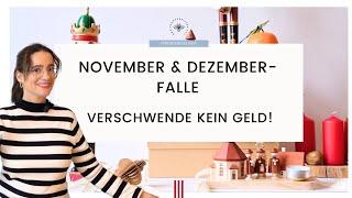 Die November & Dezember Falle: Verschwende dein Geld und deine Zeit nicht | Minimalismus