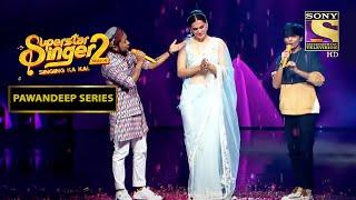 Pawan और Faiz ने मिलके Tapsee को दिया एक बेहतरीन Tribute! | Superstar Singer S2 | Pawandeep Series