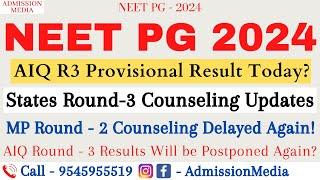 NEET PG 2024 | Round 3 Result | States Counseling Details | Resignation Dates | Latest Updates