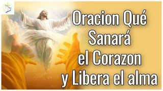 Oración para sanar el alma y el corazón (oracion para sanacion del corazon)