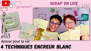 Techniques encreur blanc Stampin’ Up! Scrap’ en live n°118