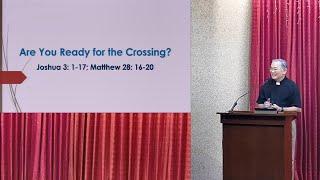Are You Ready for the Crossing? | Revd Peter Chen | 17 May 2025 | SACTC
