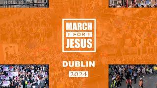 March for Jesus 2024 Dublin Highlights: A Journey of Faith and Unity