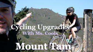 Cycling Upgrades with Ms. Cools - Mt. Tamalpais