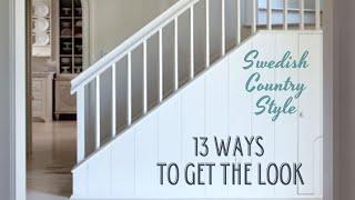 Swedish Country Style: 13 Key Elements to the Look